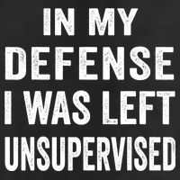 In my defense I was left unsupervised Cool Funny tee 25L Jumbo Tote