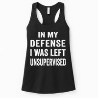 In my defense I was left unsupervised Cool Funny tee Womens Tank Top