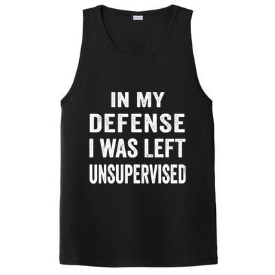 In my defense I was left unsupervised Cool Funny tee PosiCharge Competitor Tank