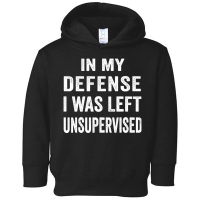 In my defense I was left unsupervised Cool Funny tee Toddler Hoodie