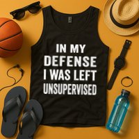 In my defense I was left unsupervised Cool Funny tee Tank Top