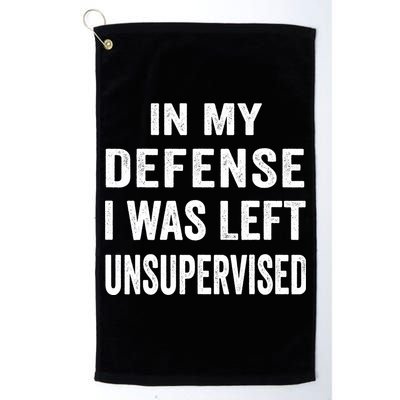 In my defense I was left unsupervised Cool Funny tee Golf Towel