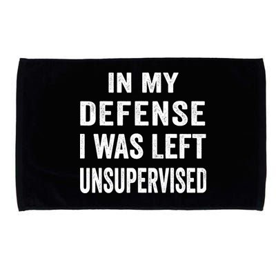 In my defense I was left unsupervised Cool Funny tee Microfiber Hand Towel