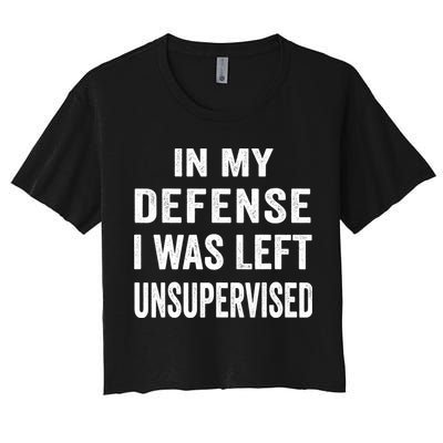 In my defense I was left unsupervised Cool Funny tee Crop Top