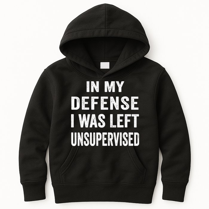 In my defense I was left unsupervised Cool Funny tee Kids Hoodie