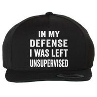 In my defense I was left unsupervised Cool Funny tee Wool Snapback Cap