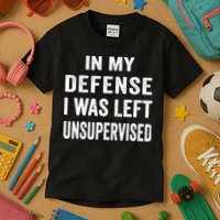 In my defense I was left unsupervised Cool Funny tee Kids T-Shirt