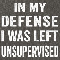 In my defense I was left unsupervised Cool Funny tee Cotton Canvas Backpack