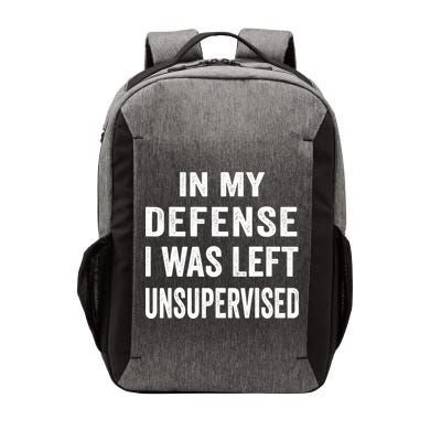 In my defense I was left unsupervised Cool Funny tee Vector Backpack