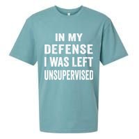 In my defense I was left unsupervised Cool Funny tee Sueded Cloud Jersey T-Shirt