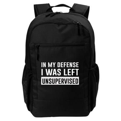 In My Defense I Was Left Unsupervised Daily Commute Backpack