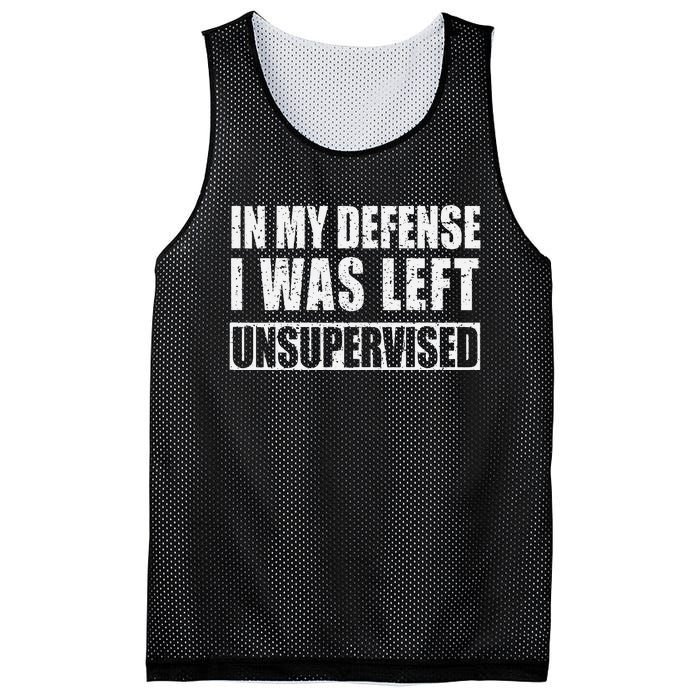 In My Defense I Was Left Unsupervised Mesh Reversible Basketball Jersey Tank