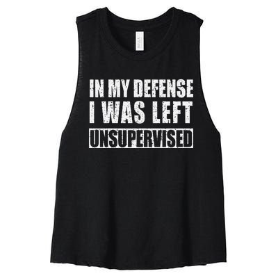 In My Defense I Was Left Unsupervised Women's Racerback Cropped Tank