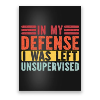 In My Defense I Was Left Unsupervised Poster