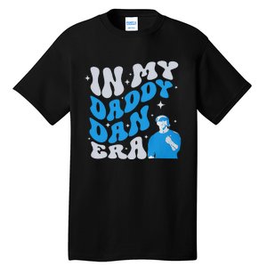 In My Daddy Dan Era Detroit Game Day Gift Tall T-Shirt