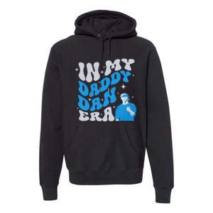 In My Daddy Dan Era Detroit Game Day Gift Premium Hoodie