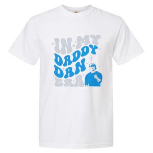 In My Daddy Dan Era Detroit Game Day Gift Garment-Dyed Heavyweight T-Shirt