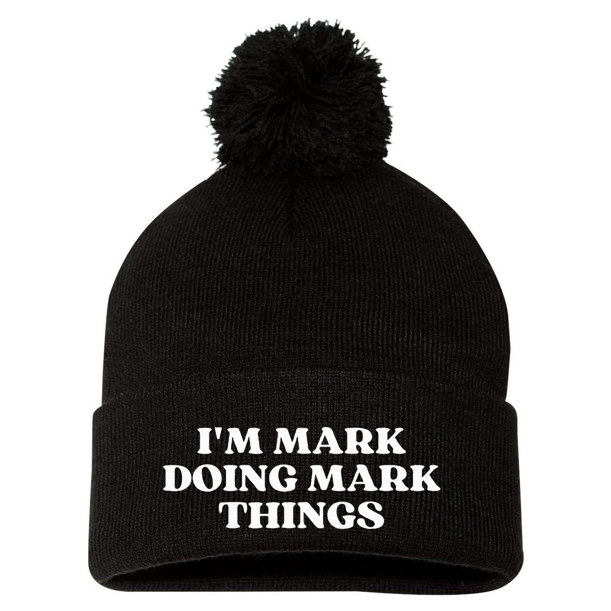 I'm Mark Doing Mark Things Funny Christmas  Pom Pom 12in Knit Beanie