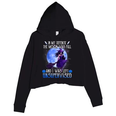 In My Defense, The Moon Was Full And I Was Left Unsupervised Crop Fleece Hoodie