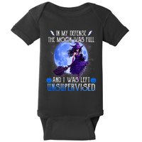 In My Defense, The Moon Was Full And I Was Left Unsupervised Baby Bodysuit