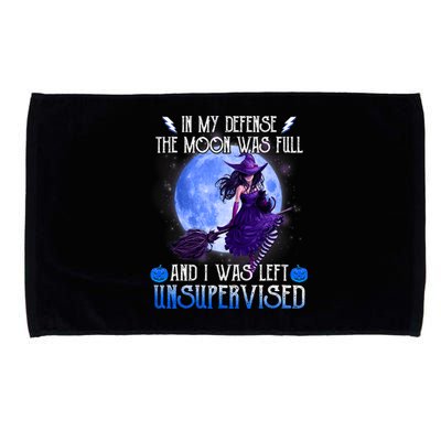 In My Defense, The Moon Was Full And I Was Left Unsupervised Microfiber Hand Towel