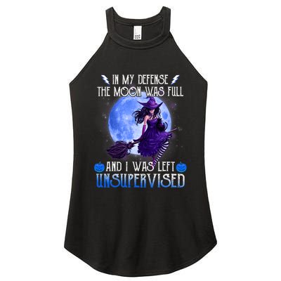 In My Defense, The Moon Was Full And I Was Left Unsupervised Women's Perfect Tri Rocker Tank