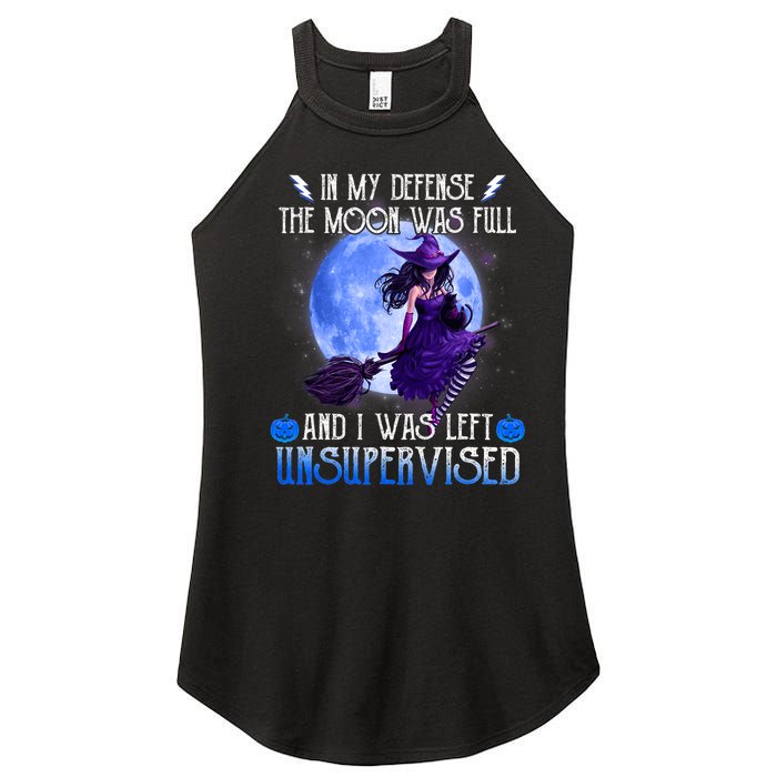 In My Defense, The Moon Was Full And I Was Left Unsupervised Women's Perfect Tri Rocker Tank