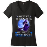 In My Defense, The Moon Was Full And I Was Left Unsupervised Women's V-Neck T-Shirt