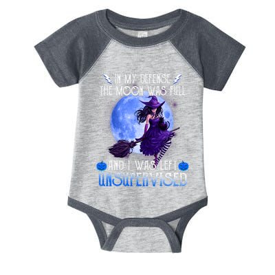 In My Defense, The Moon Was Full And I Was Left Unsupervised Infant Baby Jersey Bodysuit