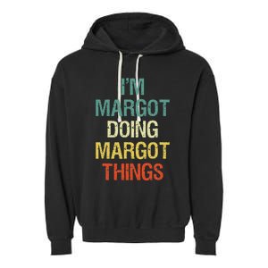 IM Margot Doing Margot Things Personalized First Name Garment-Dyed Fleece Hoodie