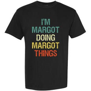 IM Margot Doing Margot Things Personalized First Name Garment-Dyed Heavyweight T-Shirt