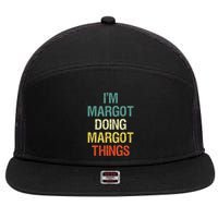 IM Margot Doing Margot Things Personalized First Name 7 Panel Mesh Trucker Snapback Hat