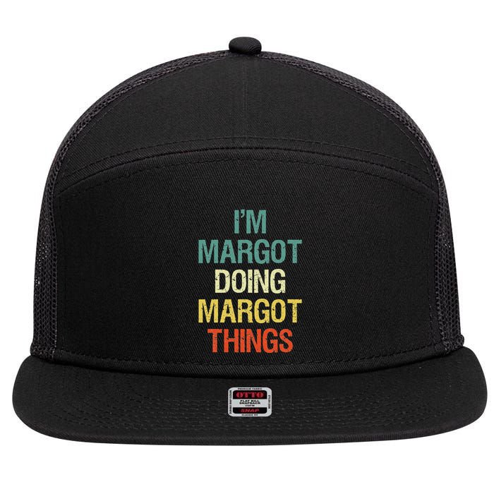 IM Margot Doing Margot Things Personalized First Name 7 Panel Mesh Trucker Snapback Hat