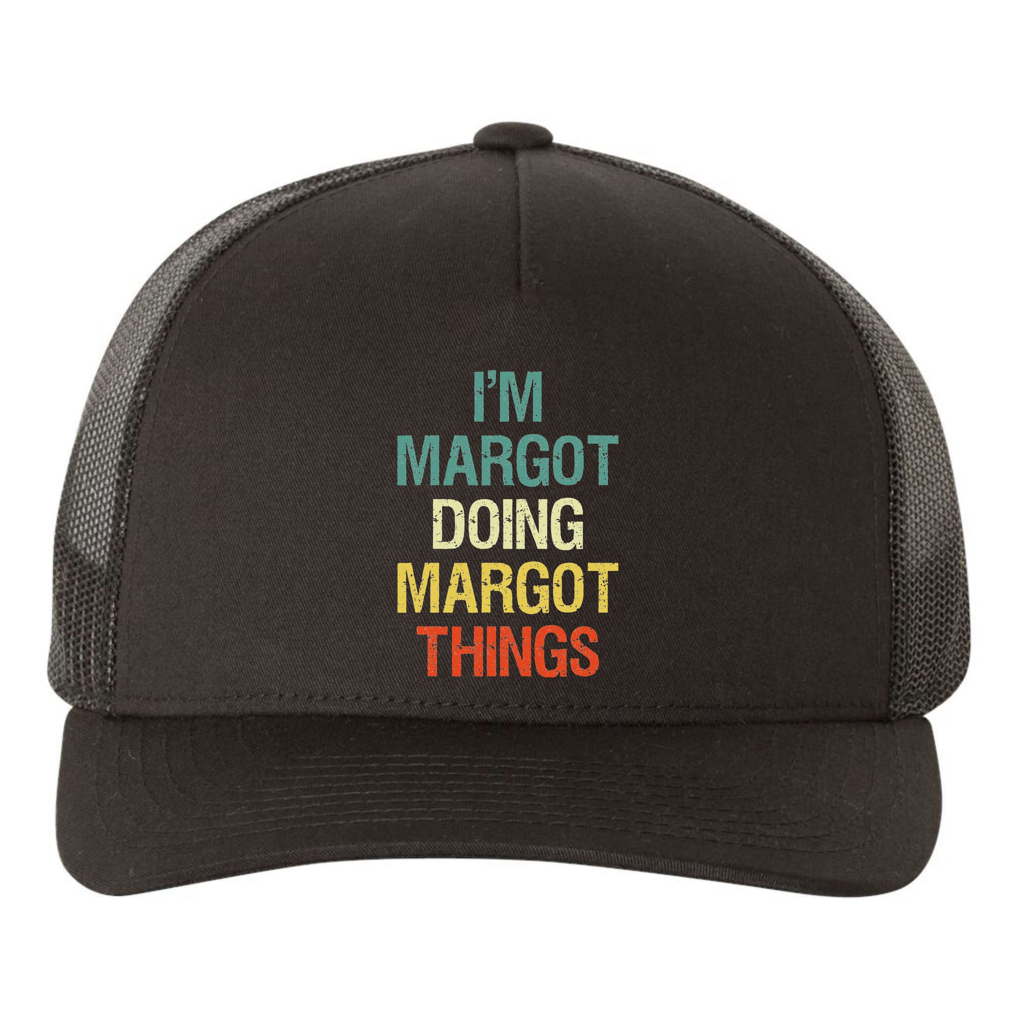 IM Margot Doing Margot Things Personalized First Name Yupoong Adult 5-Panel Trucker Hat