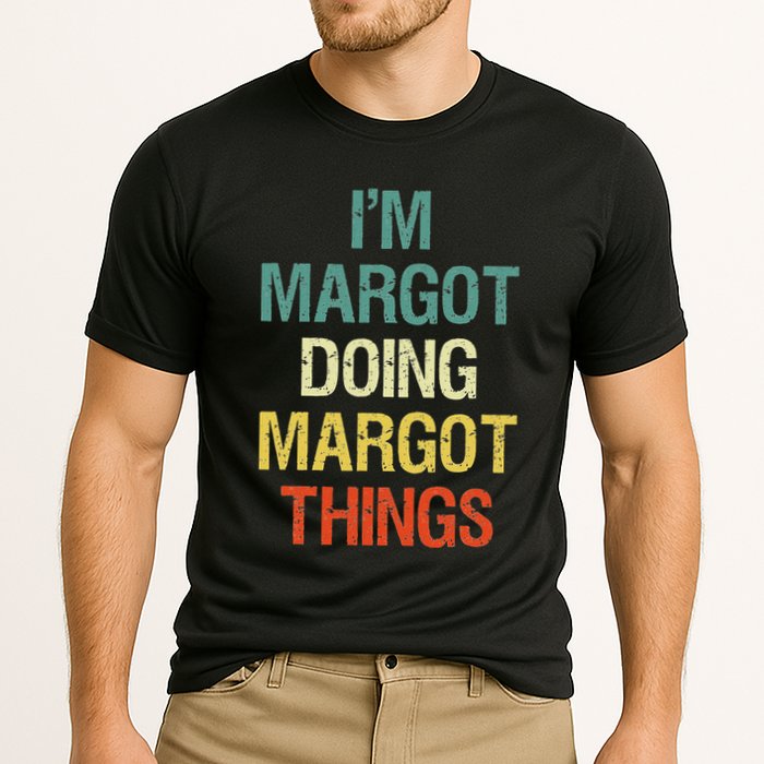 IM Margot Doing Margot Things Personalized First Name Performance Shirt