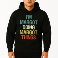 IM Margot Doing Margot Things Personalized First Name Hoodie