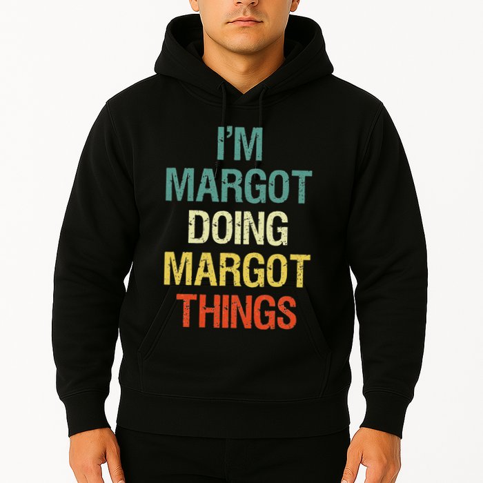 IM Margot Doing Margot Things Personalized First Name Hoodie