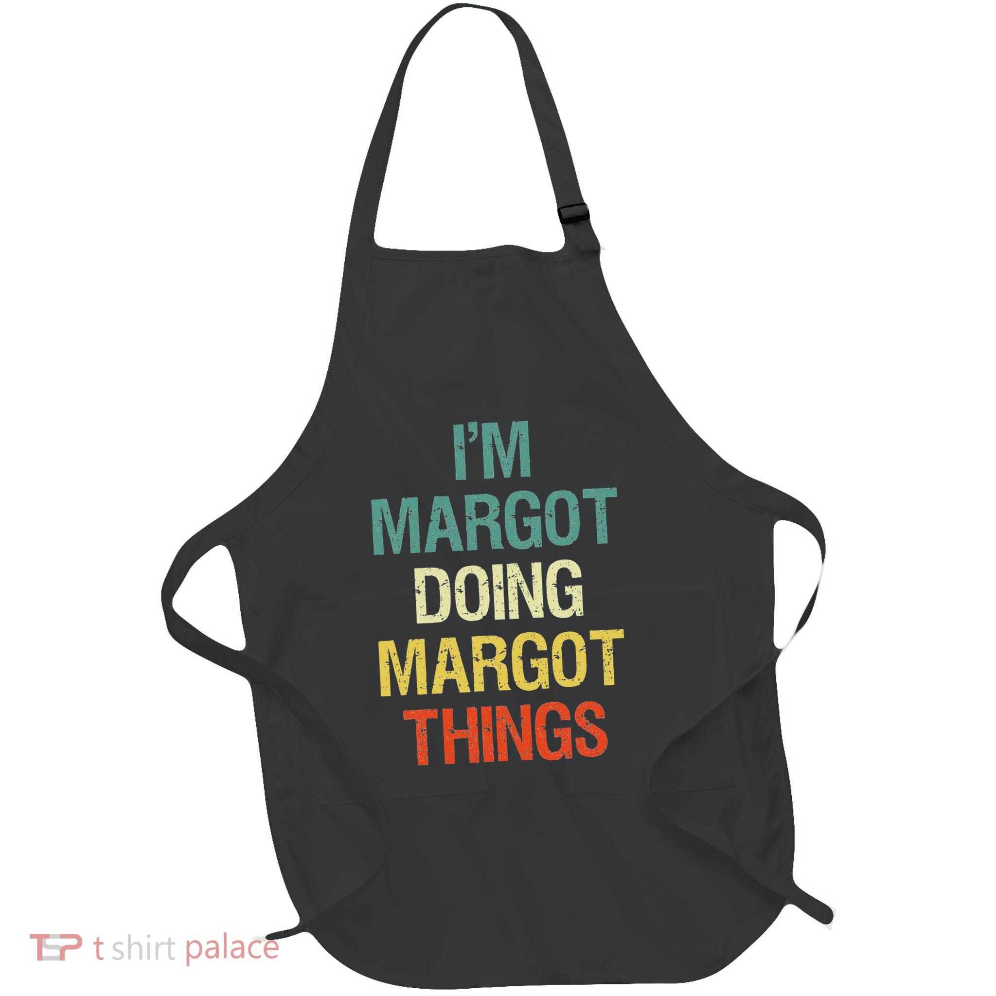 IM Margot Doing Margot Things Personalized First Name Full-Length Apron With Pockets