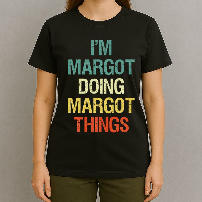 IM Margot Doing Margot Things Personalized First Name T-Shirt