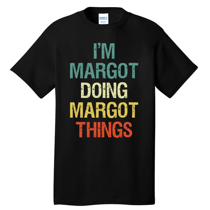 IM Margot Doing Margot Things Personalized First Name Tall T-Shirt