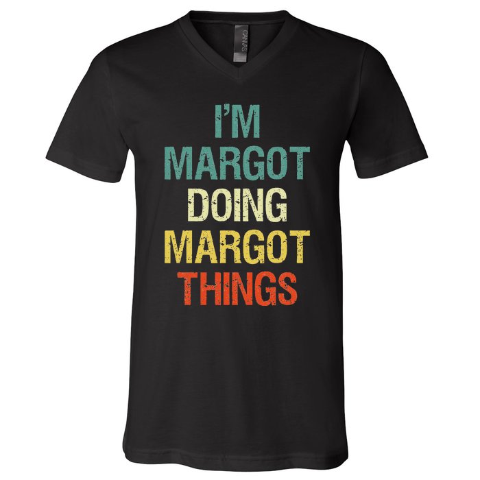 IM Margot Doing Margot Things Personalized First Name V-Neck T-Shirt