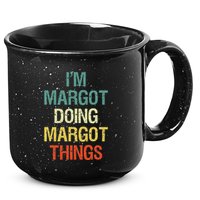 IM Margot Doing Margot Things Personalized First Name 15oz Campfire Ceramic Mug