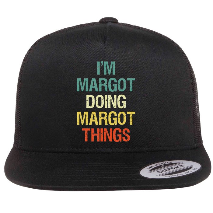 IM Margot Doing Margot Things Personalized First Name Flat Bill Trucker Hat
