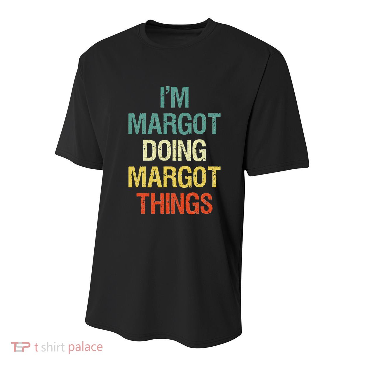 IM Margot Doing Margot Things Personalized First Name Youth Performance Sprint T-Shirt