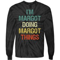 IM Margot Doing Margot Things Personalized First Name Tie-Dye Long Sleeve Shirt