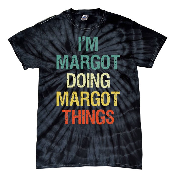 IM Margot Doing Margot Things Personalized First Name Tie-Dye T-Shirt