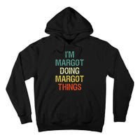 IM Margot Doing Margot Things Personalized First Name Tall Hoodie