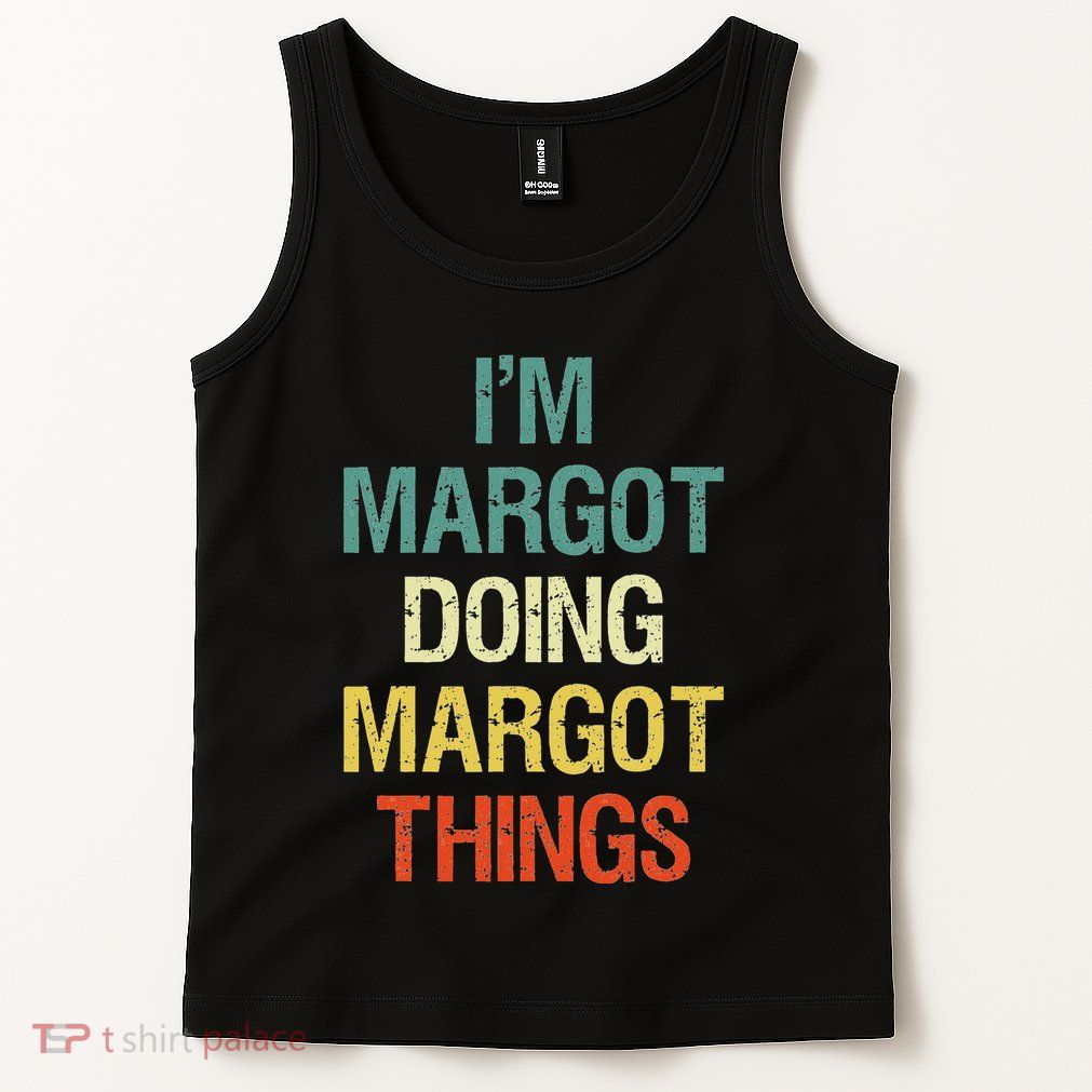 IM Margot Doing Margot Things Personalized First Name Tank Top