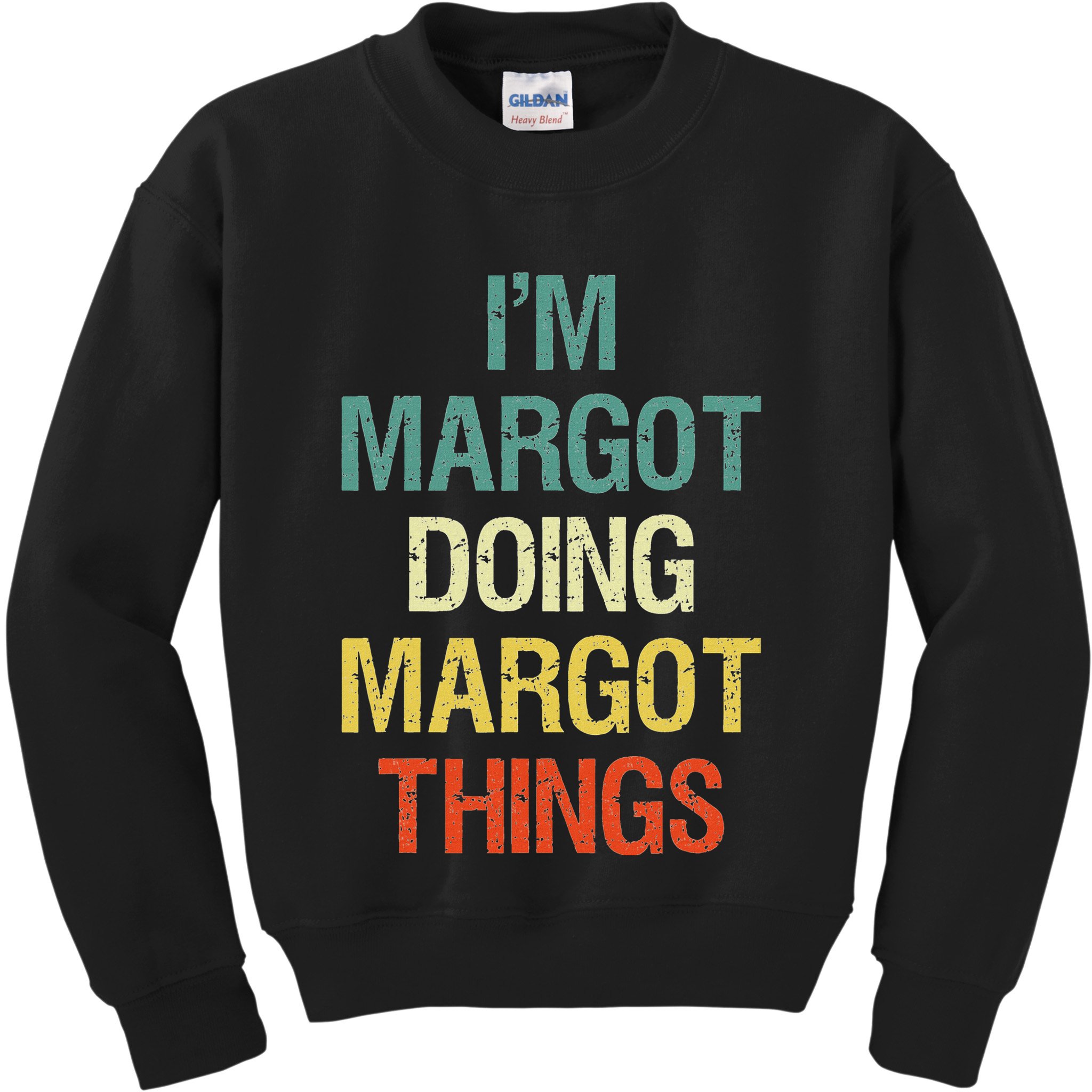 IM Margot Doing Margot Things Personalized First Name Kids Sweatshirt