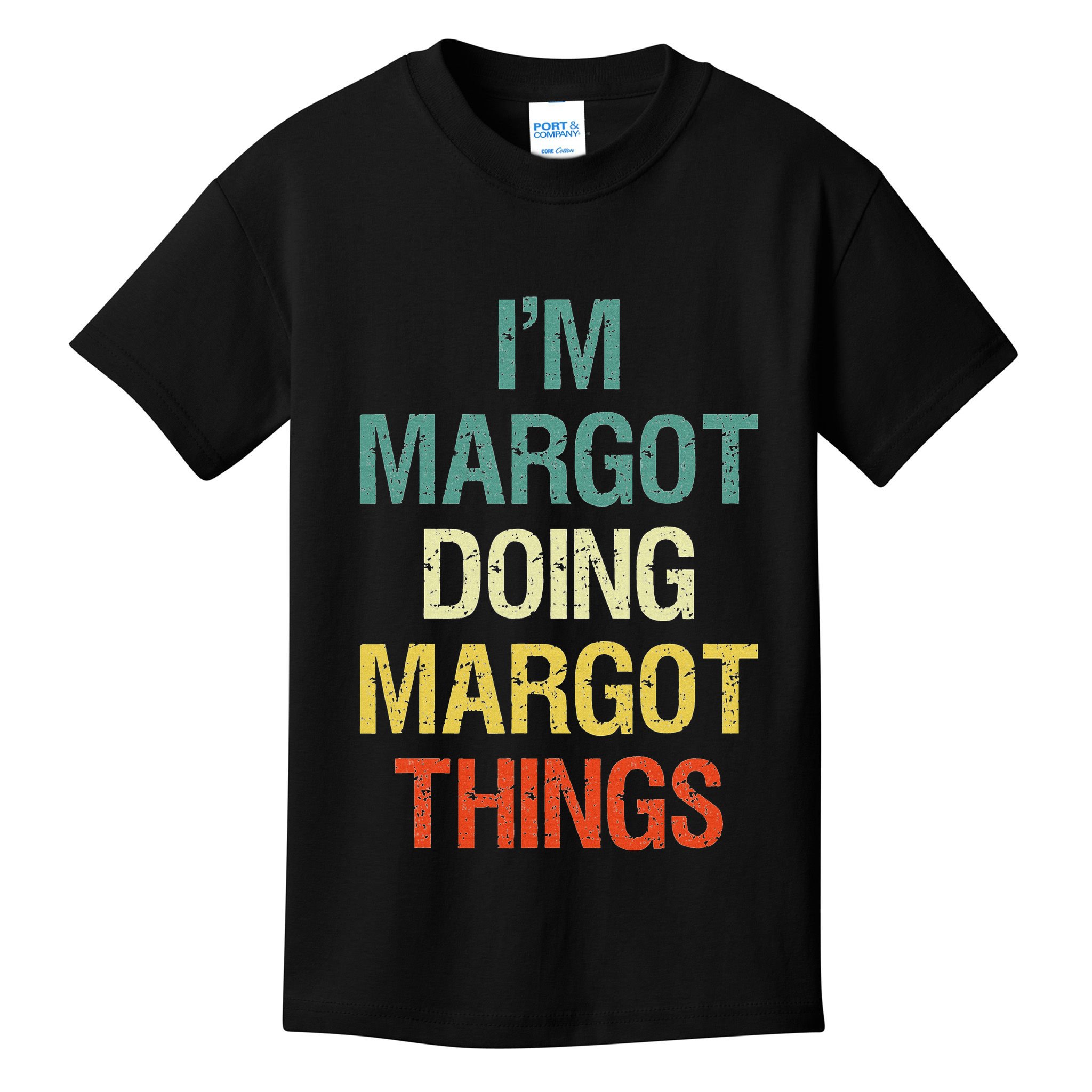 IM Margot Doing Margot Things Personalized First Name Kids T-Shirt